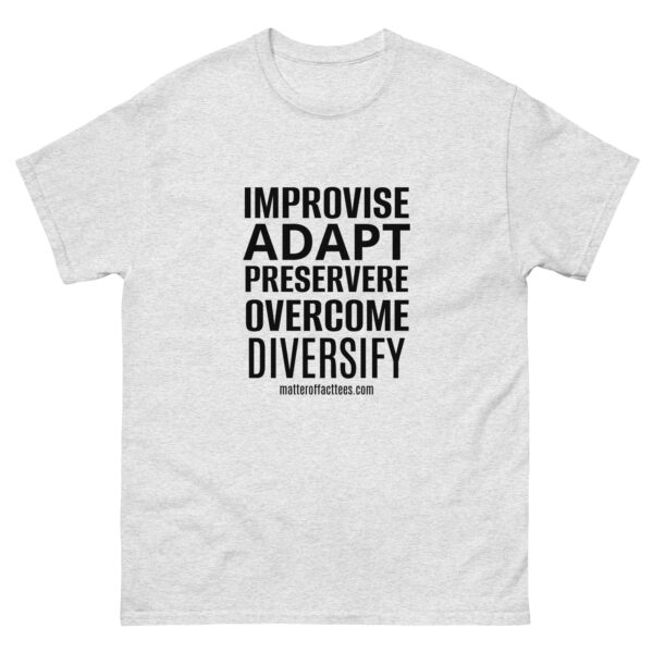 IMPROVISE ADAPT PERSEVERE OVERCOME DIVERSIFY TSHIRT - Image 6