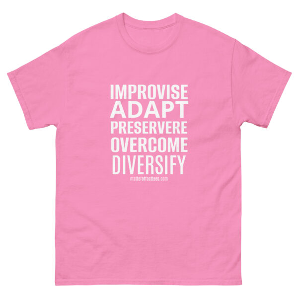 IMPROVISE ADAPT PERSEVERE OVERCOME DIVERSIFY TSHIRT - Image 17