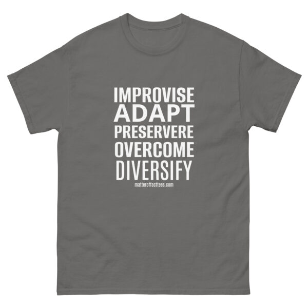 IMPROVISE ADAPT PERSEVERE OVERCOME DIVERSIFY TSHIRT - Image 12