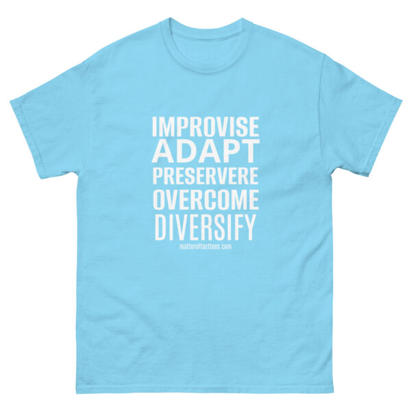 IMPROVISE ADAPT PERSEVERE OVERCOME DIVERSIFY TSHIRT - Image 21