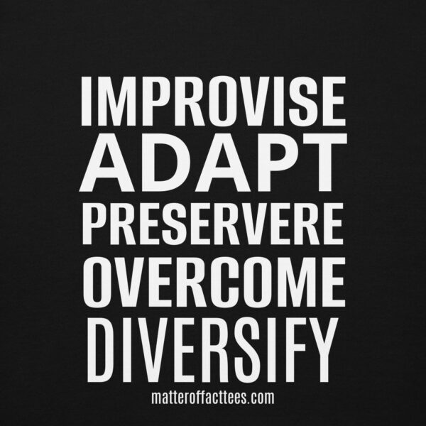 IMPROVISE ADAPT PERSEVERE OVERCOME DIVERSIFY HOODIE - Image 4